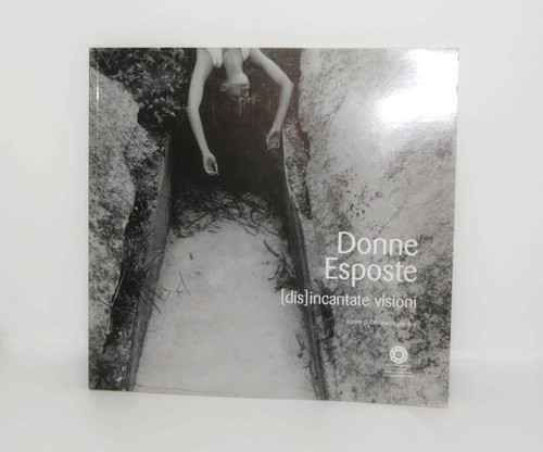 Donne esposte incantate - esposte, (dis)incantate